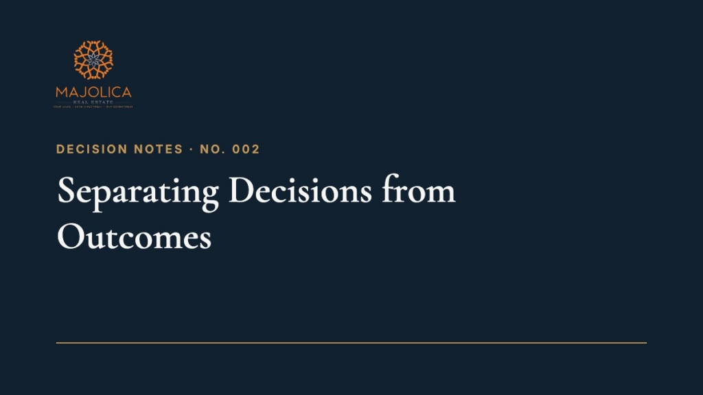 Decision Note 002: We often judge decisions by their outcome. I believe we should first consider the quality of the thinking behind them. Have you ever seen a good decision questioned because the outcome was disappointing? I have.