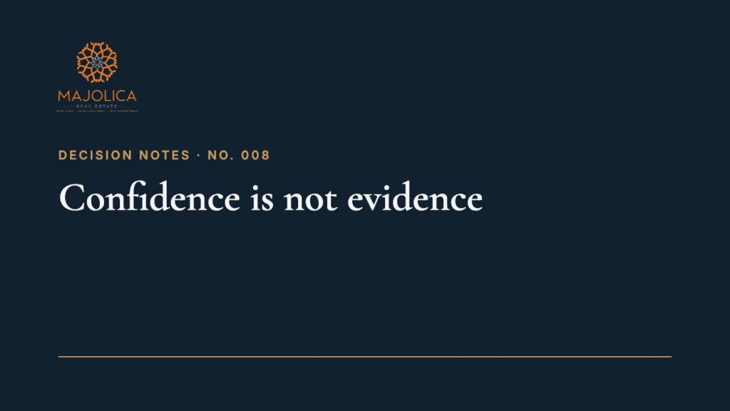 Decision Note 008: Confidence is not evidence. A decision is only as strong as the evidence behind it — not the confidence behind it. Have you ever made a decision with complete confidence — and still been wrong? I have.