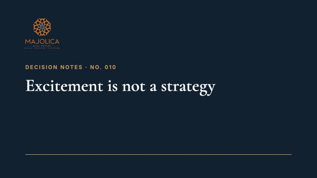 Decision Note 010: Excitement is not a strategy. In property investment, the opportunities that look ordinary today often become the ones people wish they had bought years ago.