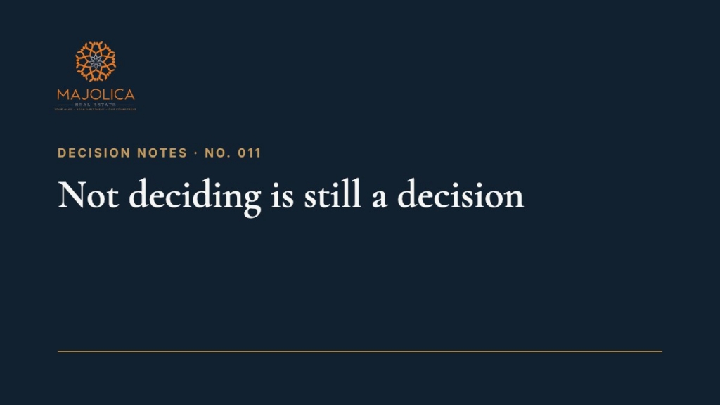 Decision Note 011: Not deciding is still a decision. Hesitation has a cost too. Have you ever paid a price for staying on the sidelines? I’ve seen it happen.