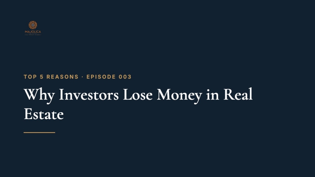 Top 5 Reasons, Episode 003: Why Investors Lose Money in Real Estate